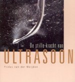 De Stille Kracht van Ultrasoon